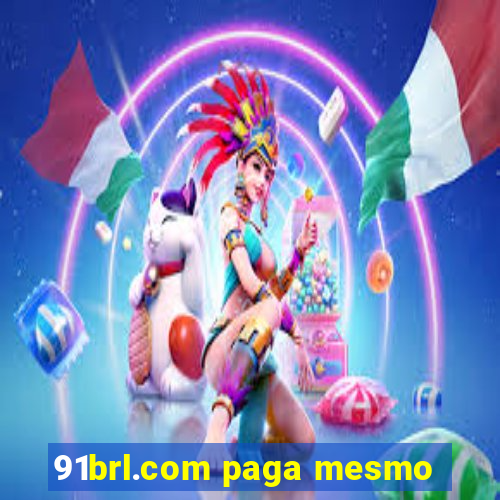 91brl.com paga mesmo